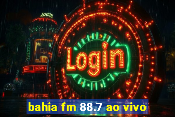 bahia fm 88.7 ao vivo